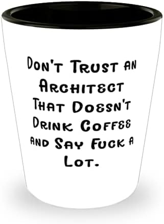 Архитект За колеги, Не се доверявайте на Архитект, който не Пие кафе и не мога да понасям Архитект на Стъкло,